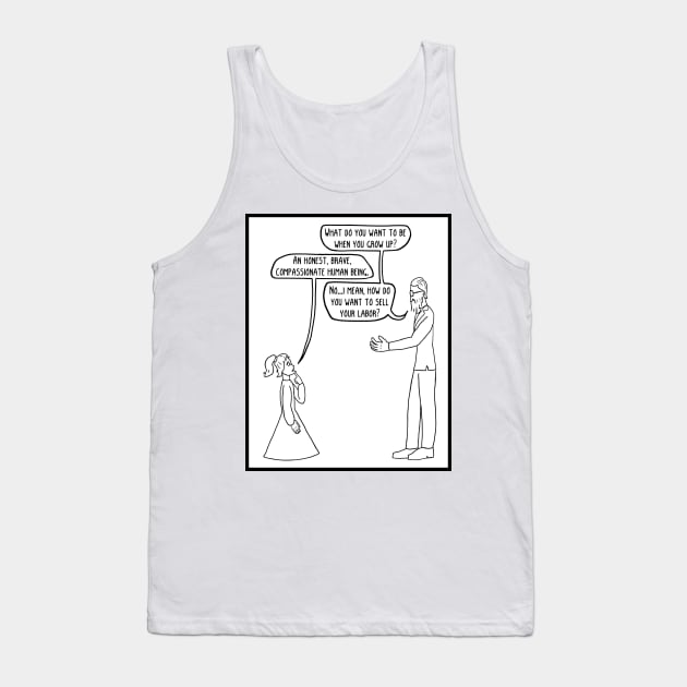 What do you want to be when you grow up? Tank Top by ExistentialComics
